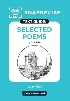 SnapRevise Select Poems by T.S. Eliot Text Guide for English Literature, Paperback/***