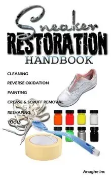 Sneaker Restoration Handbook, Paperback/Jaylen Boyd