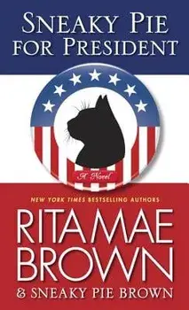 Sneaky Pie for President/Rita Mae Brown