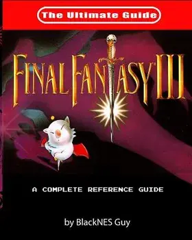 Snes Classic: The Ultimate Guide to Final Fantasy III, Paperback/Blacknes Guy