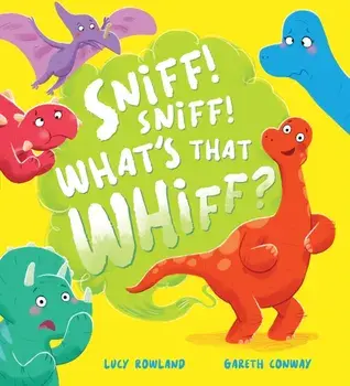 Sniff, Sniff... What's That Whiff?, Paperback/Lucy Rowland