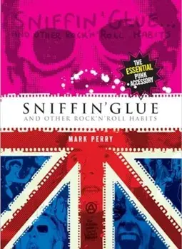 Sniffin' Glue, Paperback/Mark Perry