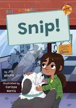 Snip!. (Orange Early Reader), Paperback/Jill Atkins