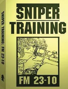 Sniper Training: FM 23-10 .By: U.S. Army, Paperback/U. S. Army
