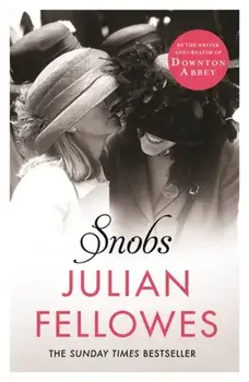 Snobs. A Novel, Paperback/Julian Fellowes