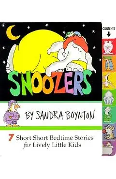 Snoozers: 7 Short Short Bedtime Stories for Lively Little Kids - Sandra Boynton
