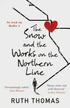 Snow and the Works on the Northern Line, Paperback/Ruth Thomas