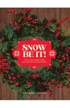 Snow Be It! - Thomas Linkins