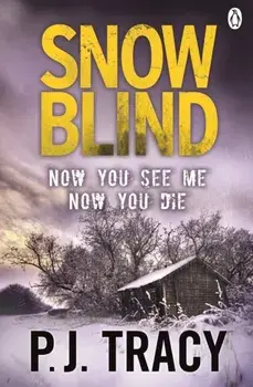 Snow Blind. Twin Cities Book 4, Paperback/P. J. Tracy