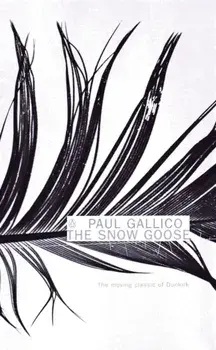 Snow Goose and The Small Miracle, Paperback/Paul Gallico