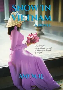 Snow in Vietnam, Hardcover/Amy M. Le