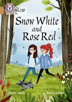 Snow White and Rose Red: Band 12/Copper, Paperback/Joanna Nadin