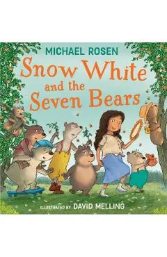 Snow White and the Seven Bears - Michael Rosen