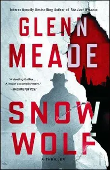 Snow Wolf: A Thriller, Paperback/Glenn Meade