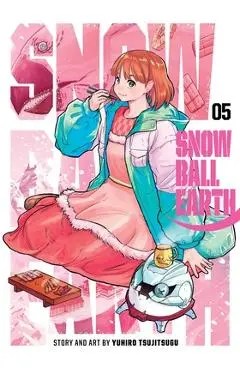 Snowball Earth, Vol. 5 - Yuhiro Tsujitsugu