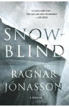 Snowblind: A Thriller - Ragnar Jonasson