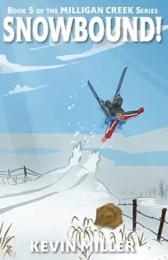Snowbound! - Kevin Miller