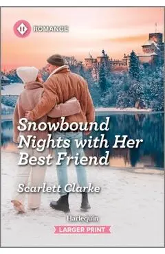 Snowbound Nights with Her Best Friend - Scarlett Clarke