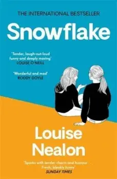 Snowflake. The No.1 bestseller and winner of Newcomer of the Year 2021, Paperback/Louise Nealon