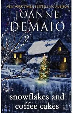 Snowflakes and Coffee Cakes - Joanne Demaio