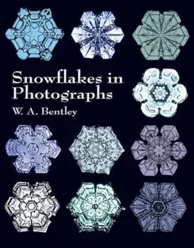 Snowflakes in Photographs, Paperback/W. A. Bentley