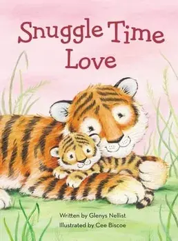 Snuggle Time Love, Board book/Glenys Nellist