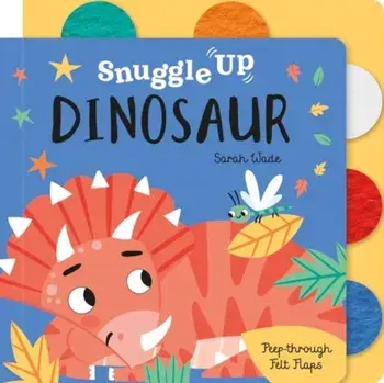 Snuggle Up, Dinosaur!, Board book/Bobbie Brooks