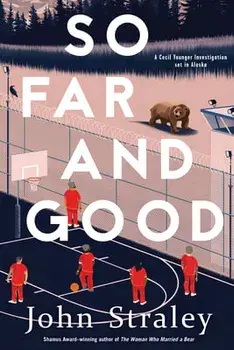 So Far and Good, Hardcover/John Straley