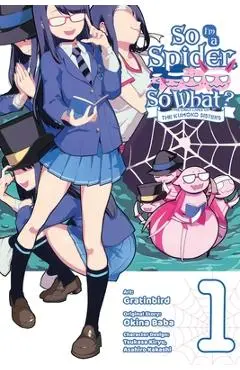 So I'm a Spider, So What? the Daily Lives of the Kumoko Sisters, Vol. 1 - Okina Baba
