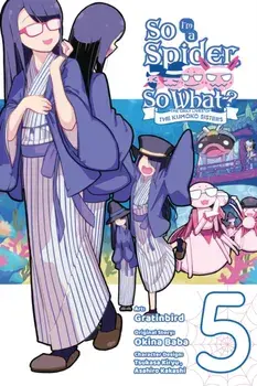 So I'm a Spider, So What? The Daily Lives of the Kumoko Sisters, Vol. 5, Paperback/***