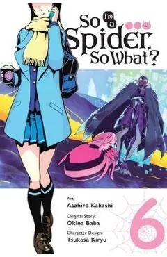 So I'm a Spider, So What?, Vol. 6 (Manga) - Okina Baba