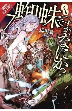 So I'm a Spider, So What?, Vol. 7 (light novel) - Okina Baba
