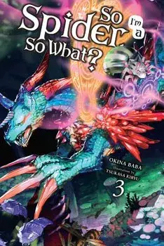 So I'm a Spider, So What?, Volume 3, Paperback/Okina Baba