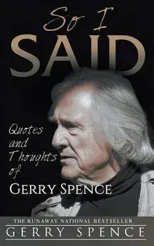 So I Said: Quotes and Thoughts of Gerry Spence, Paperback/Gerry Spence