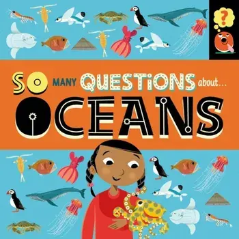 So Many Questions: About Oceans, Paperback/Sally Spray