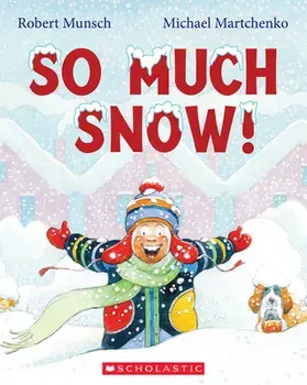 So Much Snow!, Paperback/Robert Munsch
