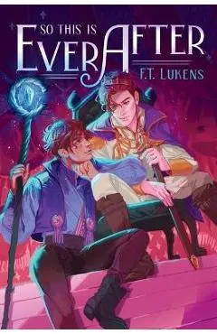 So This Is Ever After - F. T. Lukens