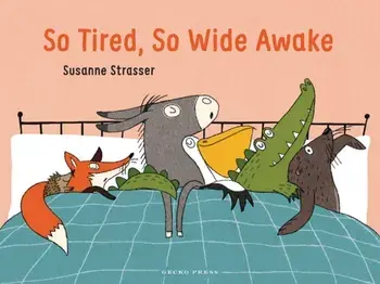 So Tired, So Wide Awake, Board book/Susanne Strasser
