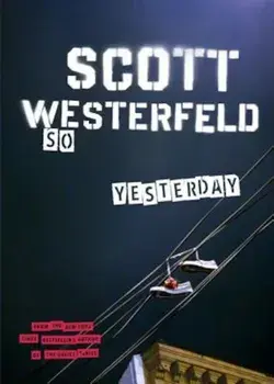 So Yesterday, Paperback/Scott Westerfeld