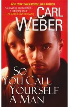 So You Call Yourself a Man - Carl Weber