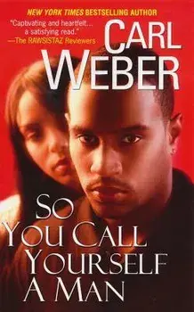 So You Call Yourself a Man, Paperback/Carl Weber