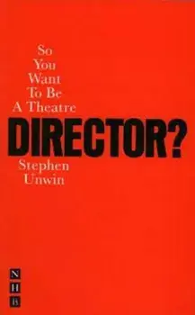 So You Want to Be a Director', Paperback/Stephen Unwin