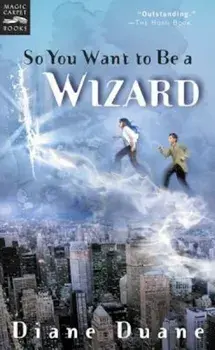 So You Want to Be a Wizard, Paperback/Diane Duane