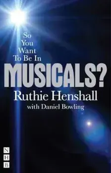 So You Want to be in Musicals', Paperback/Ruthie Henshall