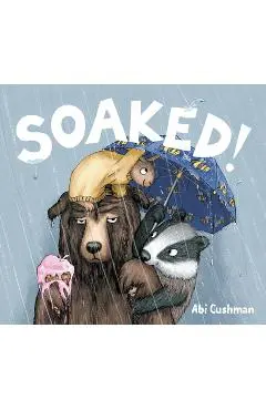 Soaked! - Abi Cushman