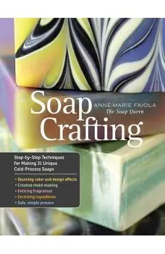 Soap Crafting - Anne Marie Faiola
