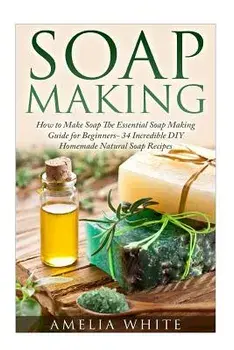 Soap Making, Paperback/Amelia White
