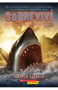 Sobreviv� Los Ataques de Tiburones de 1916 (I Survived the Shark Attacks of 1916), Volume 2 - Lauren Tarshis
