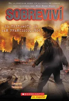 Sobreviv el Terremoto de San Francisco, 1906 = I Survived the San Francisco Earthquake, 1906, Paperback/Scott Dawson