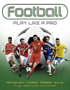 Soccer: Play Like a Pro, Hardcover/Dan Peel